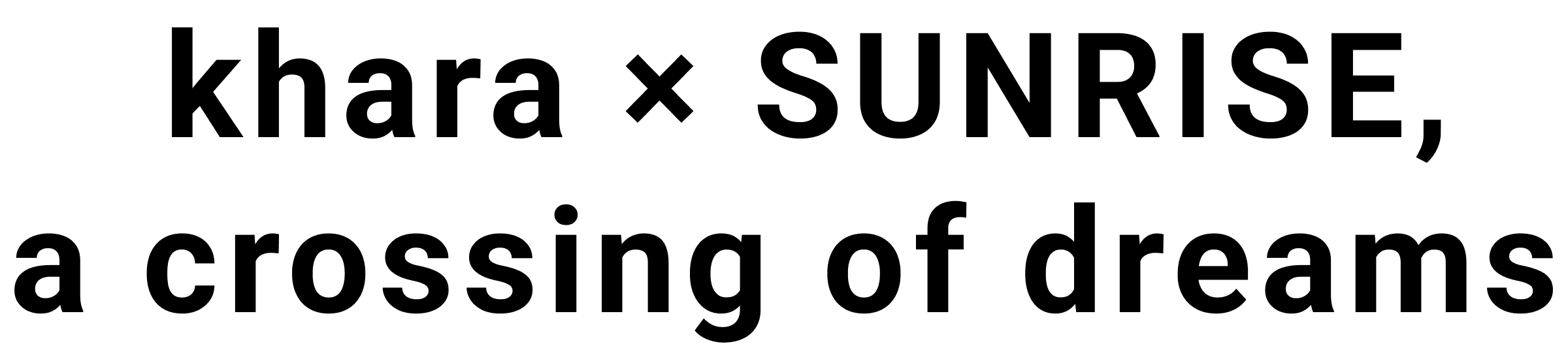 khara x SUNRISE, a crossing of dreams 